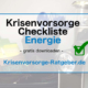 Krisenvorsorge Checkliste Energie - kostenlos auf Krisenvorsorge-Ratgeber.de